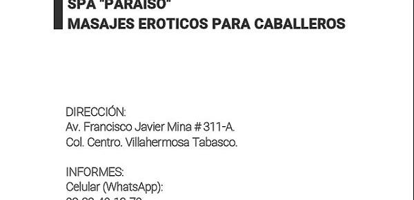  SPA Masajes Eroticos Villahermosa Tabasco (Av. Francisco Javier Mina  311-A Col. Centro) | INFORMES Celular (WhatsApp) 99-32-49-12-79 y 9932-49-11-38